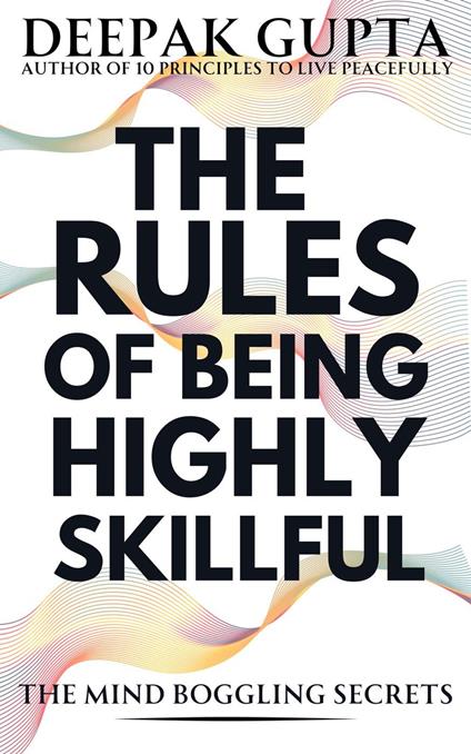 The Rules of Being Highly Skillful