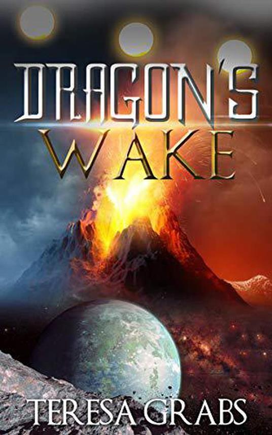Dragon's Wake - Teresa Grabs - ebook