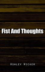 Fist And Thoughts