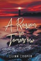 A Reason for Tomorrow - Quinn Cooper - cover