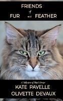 Friends of Fur and Feather - Short Story Collection - Kate Pavelle,Olivette Devaux - cover