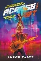 Across the Rift: An Epic Superhero Multiverse Adventure - Lucas Flint - cover