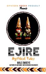 Ejire (Mythical Twins)