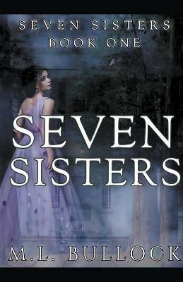 Seven Sisters - M L Bullock - cover