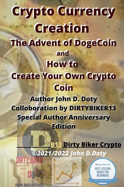 Crypto Currency Creation The Advent of Dogecoin and How to Create Your Own Crypto Coin