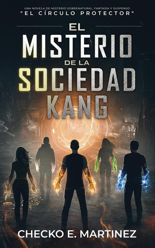 Cerco Aterrador 2002 Película Completa En Español Latino El Misterio de la Sociedad Kang: Una Novela de Misterio Sobrenatural, Suspenso y Fantasía - E. Martínez, Checko - Ebook - EPUB3 con DRMFREE | IBS