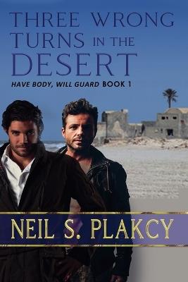 Three Wrong Turns in the Desert - Neil S Plakcy - cover