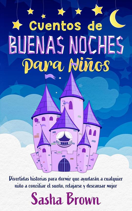 Cuentos de buenas noches para niños - Sasha Brown - ebook