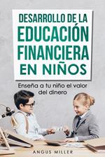 Desarrollo de la educación financiera en niños enseña a tu niño el valor del dinero