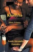 Khaliyha- Ebony Princess - Louis Alexandre Forestier - cover