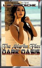 Dark Oasis: The Ahlgrihn Files