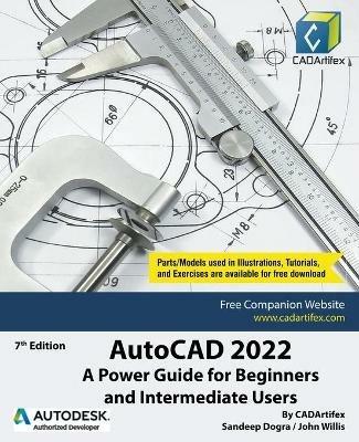 AutoCAD 2022: A Power Guide for Beginners and Intermediate Users - Sandeep Dogra - cover