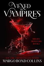 Vexed by Vampires: A Paranormal Women's Fiction Novel