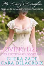 Loving Lizzy Collection #2: Mr. Darcy’s Discipline