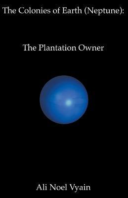The Plantation Owner - Ali Noel Vyain - cover
