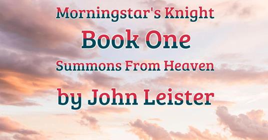 Morningstar's Knight Book One Summons From Heaven