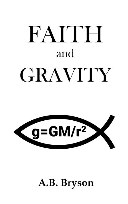 Faith and Gravity
