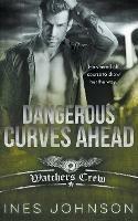 Dangerous Curves Ahead - Ines Johnson - cover