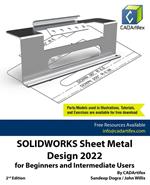 SOLIDWORKS Sheet Metal Design 2022 for Beginners and Intermediate Users