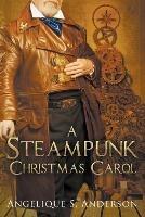 A Steampunk Christmas Carol - Angelique S Anderson - cover
