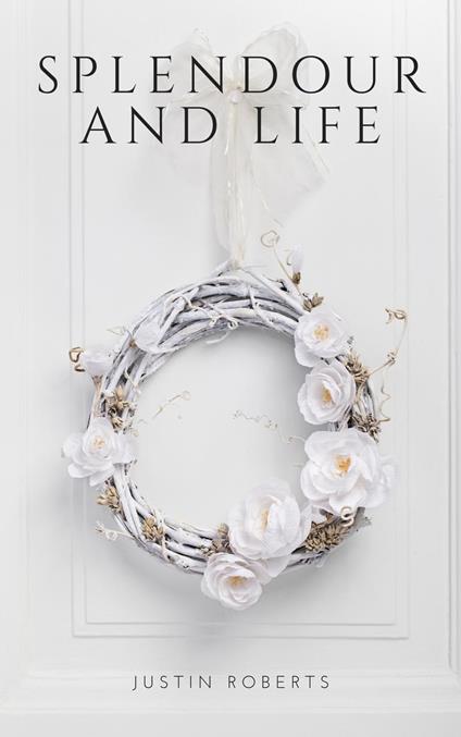 Splendour and Life