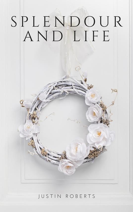 Splendour and Life