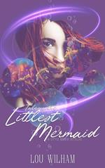 Tales of the Littlest Mermaid