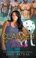 Claimed by the Pack: A Reverse Harem Paranormal Romance - Jade Alters - cover