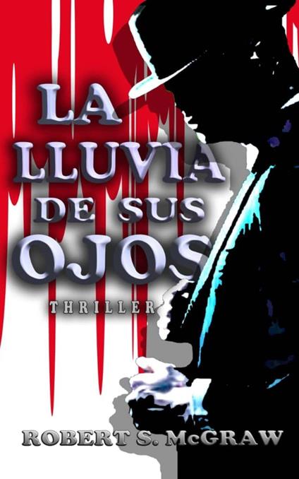 La lluvia de sus ojos - Robert S. McGraw - ebook