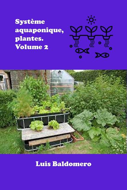 Système Aquaponique, Plantes. Volume 2