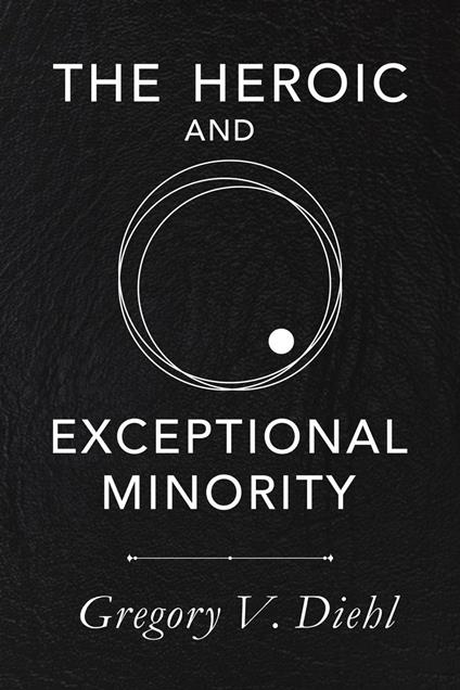 The Heroic and Exceptional Minority