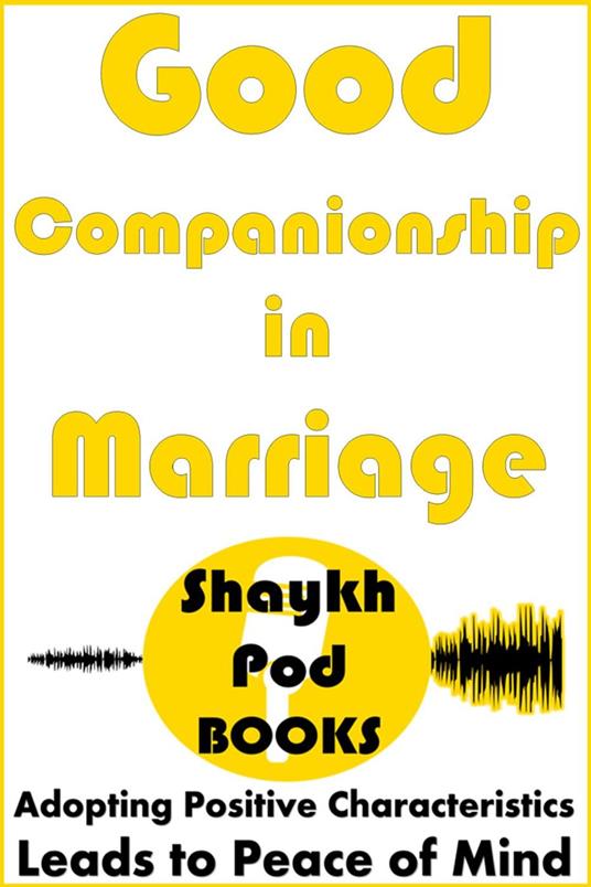 Good Companionship in Marriage