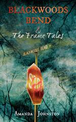 Blackwoods Bend & The Frame Tales