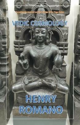 Vedic Cosmology - Henry Romano - cover