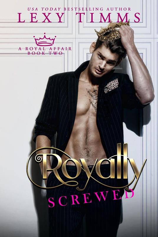 Royally Screwed - Lexy Timms - ebook