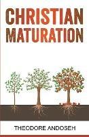 Christian Maturation - Theodore Andoseh - cover