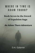 Where in Time Is Adam Thorn?
