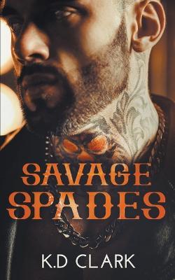 Savage Spades - K D Clark - cover