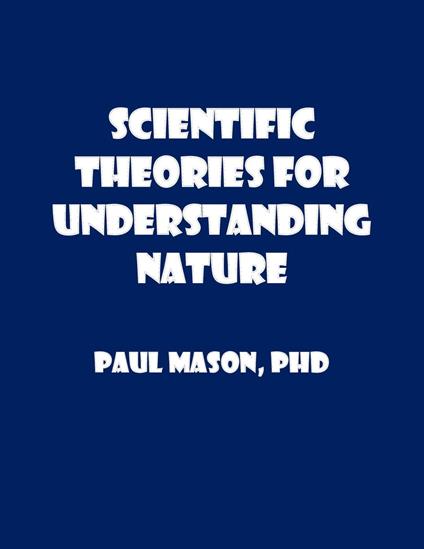 Scientific Theories for Understanding Nature