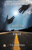 Escorting the Dead - Ta Sullivan - cover