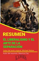 Resumen de El Liberalismo y el Arte de la Separación