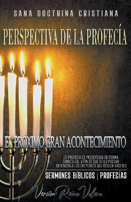 Perspectiva de la Profecia: El Proximo Gran Acontecimiento - Sermones Biblicos - cover