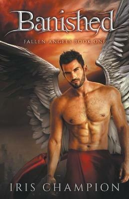 Banished (Fallen Angels Book 1) - Iris Champion - cover