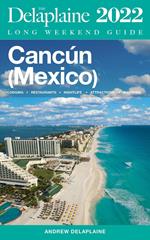Cancun - The Delaplaine 2022 Long Weekend Guide