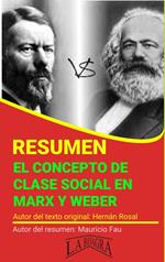 Resumen de El Concepto de Clase Social en Marx y Weber