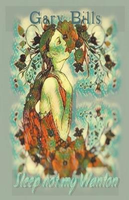 Sleep not my Wanton - Gary Biils - cover