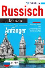 Russisch lernen für Anfänger: Russisch lesen und Grundwortschatz lernen (A1/A2)