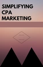 Simplifying CPA Marketing