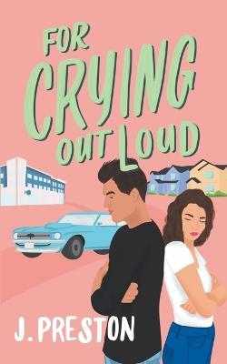 For Crying Out Loud - J Preston - cover