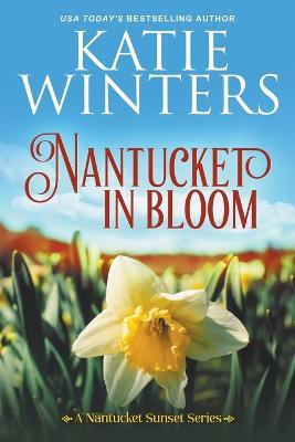 Nantucket in Bloom - Katie Winters - cover
